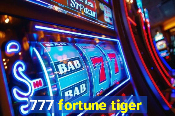 777 fortune tiger